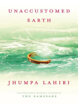 cover image of Unaccustomed Earth